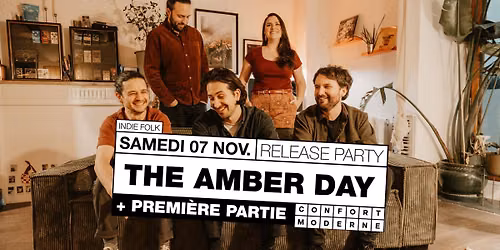 The Amber Day [Release Party] - Confort Moderne