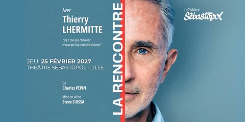 La rencontre avec Thierry Lhermitte \u00b7 Th\u00e9\u00e2tre S\u00e9bastopol, Lille