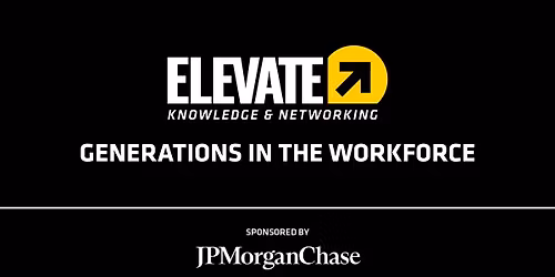 Elevate Speaker Series: Generations in the Workforce