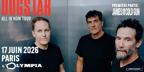 DOGSTAR + James and the Cold Gun \u2022 L'Olympia \u2022 Paris