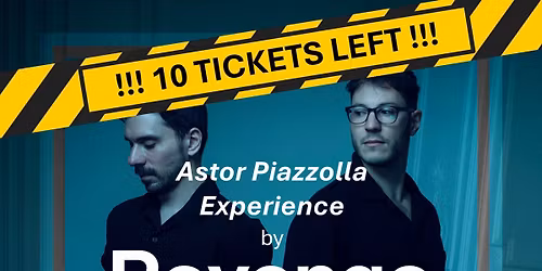ALMOST SOLD OUT Astor Piazzolla Experience by Revenge Tango (Argentina). CONCERT in Wollongong