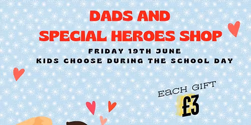 Dads and Special Heroes pop up shop (closed school event)