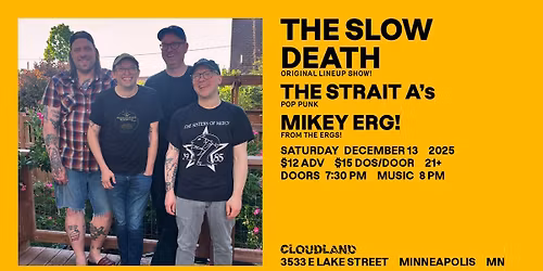 The Slow Death, The Strait A's, Mikey Erg