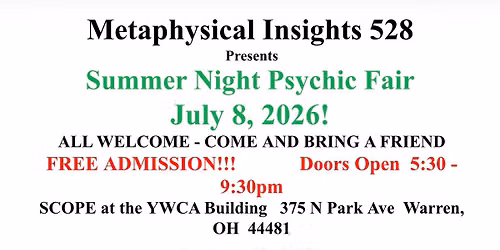 Metaphysical Insights 528 Presents Summer Night Psychic Fair