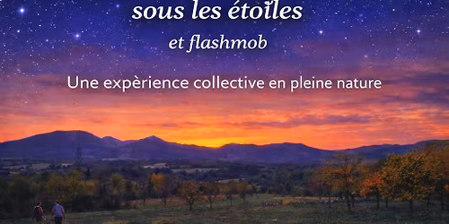 Soir\u00e9e Chant -La grande Chorale FMR sous les \u00e9toiles 