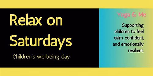 Relax On Saturdays: Children's Wellbeing Day