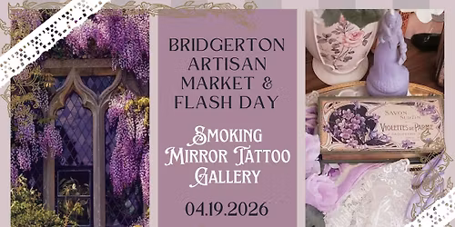 Bridgerton Market @ Smoking Mirror Tattoo Gallery