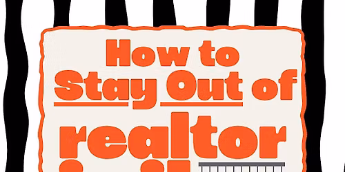 How to Stay Out of Realtor J*il
