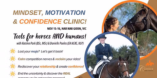 MINDSET, MOTIVATION & CONFIDENCE CLINIC - for horses AND humans!