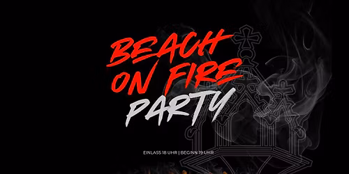 150 JAHRE FEUERWEHR UNSERNHERRN - BEACH ON FIRE PARTY