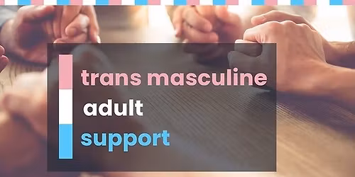 Trans Masculine Adult Peer Support
