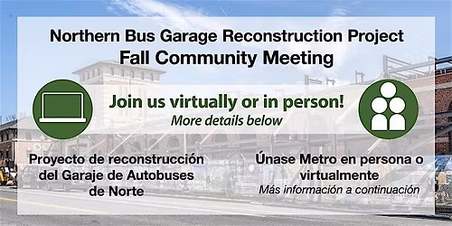 Northern Bus Garage Reconstruction Project Spring Community Meeting