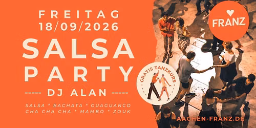 SALSA-PARTY \ud83d\udc83\ud83c\udffb\u2728 + GRATIS SALSA TANZKURS \u2022 DJ ALAN \u2022 FRANZ AACHEN