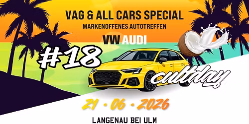 #18 VW AUDI cultday | VAG & ALL CARS SPECIAL | MARKENOFFENES AUTOTREFFEN
