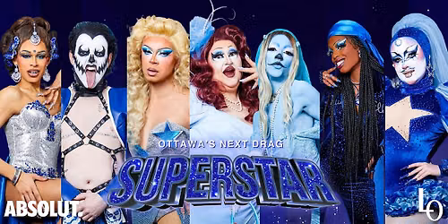 Ottawa's Next Drag Superstar - Week  7 - Gods & Monsters