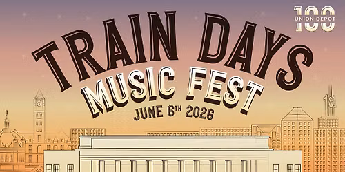 Train Days Music Fest at Union Depot — 214 4th Street East, Saint Paul, MN, United States, Minnesota 55101