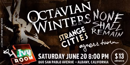 Octavian Winters + None Shall Remain + Strange Cities + Agness Twin