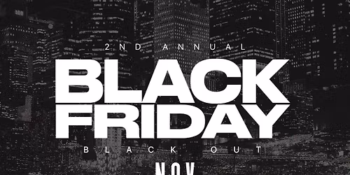 BIG6 Presents: 2nd Annual Black Friday Blackout