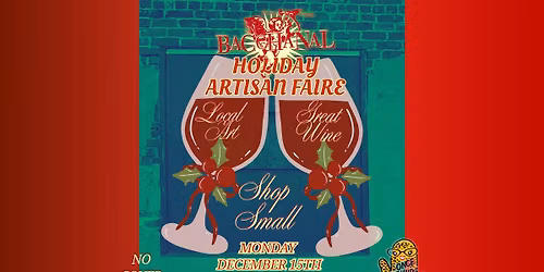 Bacchanal Holiday Artisan Faire