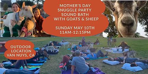 Mother's Day Snuggle Party  Sound Bath with Goats and Sheep
