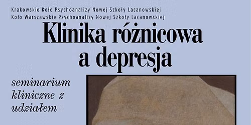 Seminarium kliniczne z udzia\u0142em Yves-Claude'a Stavy'ego - Klinika r\u00f3\u017cnicowa a depresja
