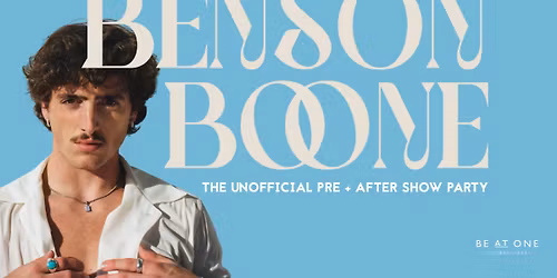 BENSON BOONE - THE UNOFFICIAL PRE + AFTER SHOW PARTY @ BE AT ONE MANCHESTER