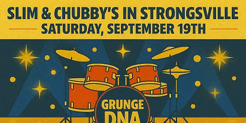 Grunge DNA at Slim and Chubby's in Strongsville