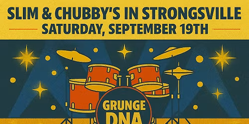 Grunge DNA at Slim and Chubby's in Strongsville