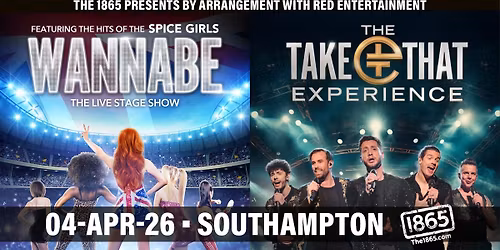 Wannabe + The Take That Experience LIVE at The 1865!