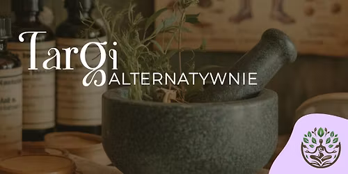 Targi Alternatywnie - Zdrowie i Duchowo\u015b\u0107