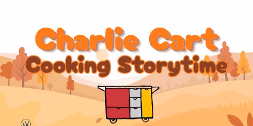 Storytime with the Charlie Cart Main Wilson Library