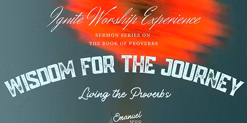 Ignite Contemporary Worship Service ~ Book of Proverbs