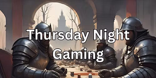 Thursday Night Gaming