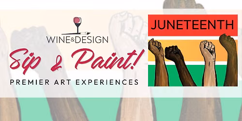 Sip & Paint! "Celebrate Juneteenth"