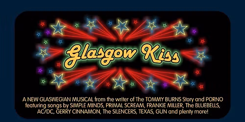 Glasgow Kiss The Musical & return coach