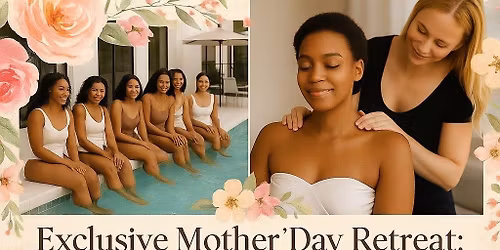  Exclusive Mother\u2019s Day Retreat: Overnight Getaway