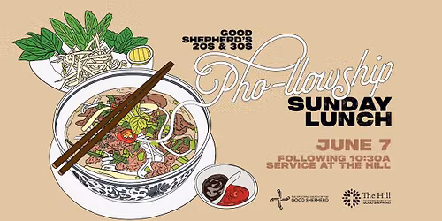 Pho-llowship Sunday Lunch