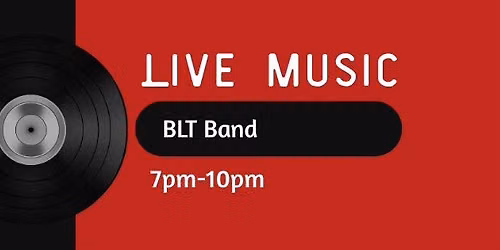 Live Music - BLT Band