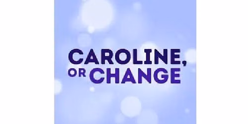 Rockville Musical Theatre presents "Caroline, or Change"