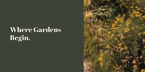 Where Gardens Begin