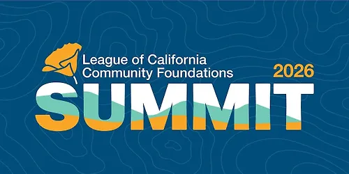 League of California Community Foundations 2026 Summit