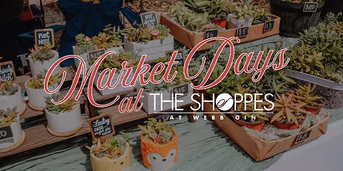 Market Days at The Shoppes at Webb Gin