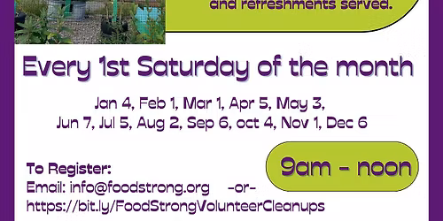 First Saturday year Round Volunteer Mornings at The Food Strong Learning Garden