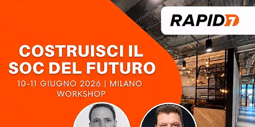 Costruisci il SOC del futuro con Rapid7