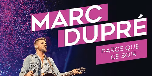 Marc Dupr\u00e9 au Th\u00e9\u00e2tre Lionel-Groulx