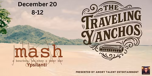 The Traveling Yanchos at Mash Ypsilanti