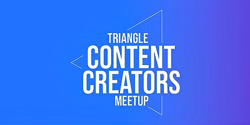 Triangle Content Creators Meetup; November