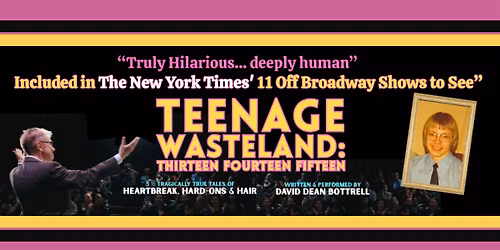 TEENAGE WASTELAND: Thirteen Fourteen Fifteen