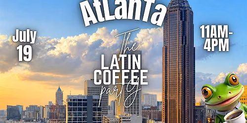 tHe LaTin CoFFee ParTy - Atlanta