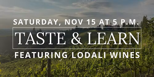 Taste & Learn Ft. Lodali Wines 